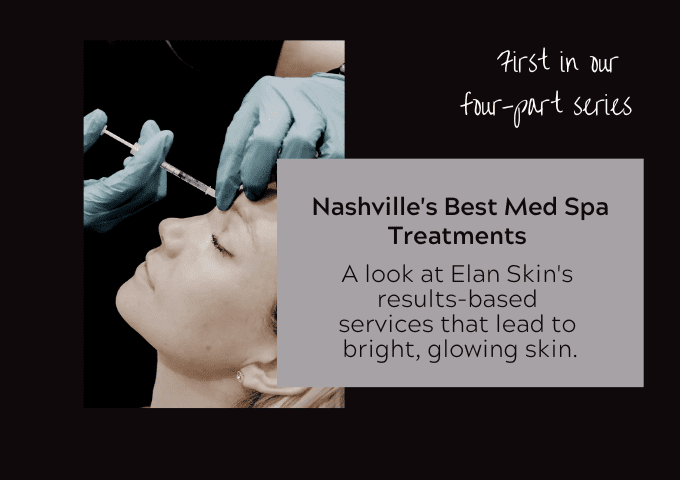 Nashville's Best Med Spa Treatments 