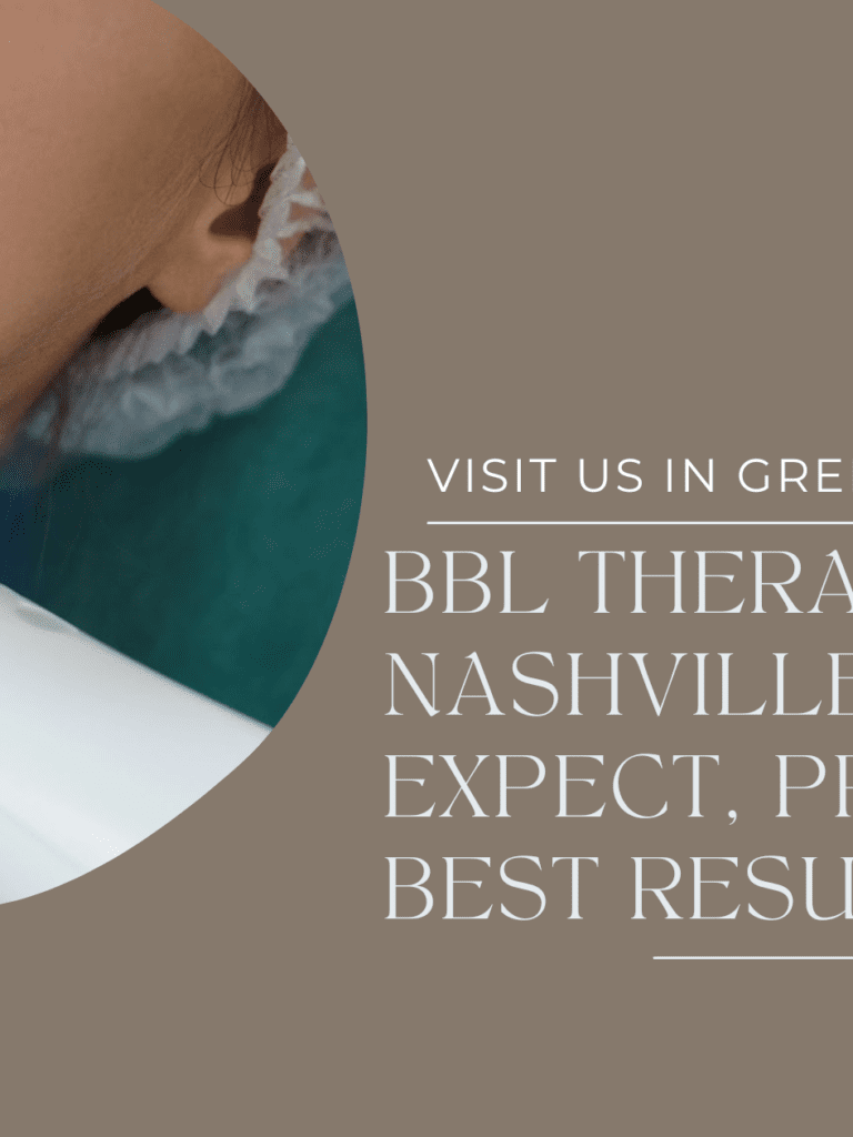 BBL Therapy Nashville: What to Expect, Prep Tips & Best Results